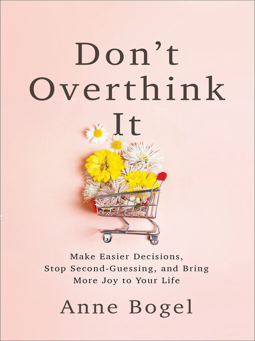 Title details for Don't Overthink It by Anne Bogel - Wait list